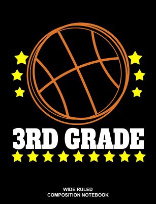 3rd Grade Wide Ruled Composition Notebook: Basketball Elementary Workbook Cover Image