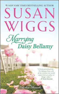 Marrying Daisy Bellamy (Lakeshore Chronicles #8) By Susan Wiggs Cover Image