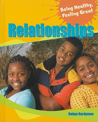 Relationships (Being Healthy) By Robyn Hardyman Cover Image