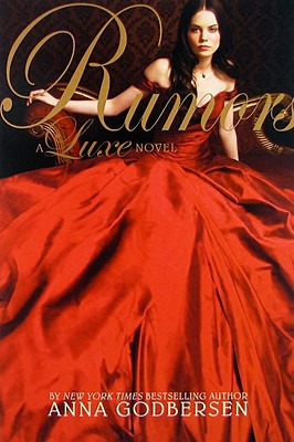 Rumors (Luxe #2) By Anna Godbersen Cover Image