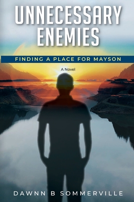 Unnecessary Enemies: Finding a Place for Mayson By Dawnn B. Sommerville Cover Image