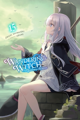 Wandering Witch: The Journey of Elaina, Vol. 15 (light novel
