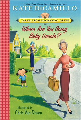 Where Are You Going, Baby Lincoln? (Tales from Deckawoo Drive #3)