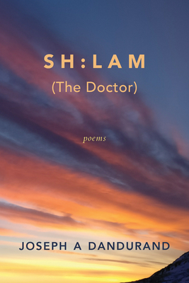 Sh: Lam (the Doctor) By Joseph A. Dandurand Cover Image
