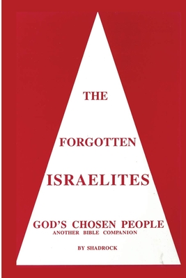 The Forgotten Israelites: God's Chosen People By Shadrock Porter Cover Image