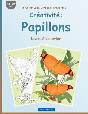BROCKHAUSEN Livre de coloriage vol. 2 - Créativité: Papillons: Livre à colorier