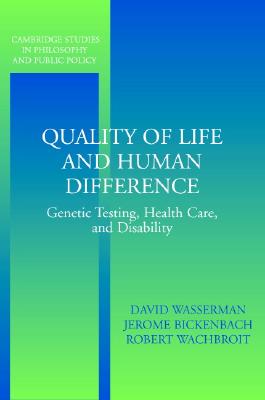 Quality of Life Human Difference (Cambridge Studies in Philosophy and Public Policy)