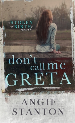 Don't Call Me Greta By Angie Stanton Cover Image