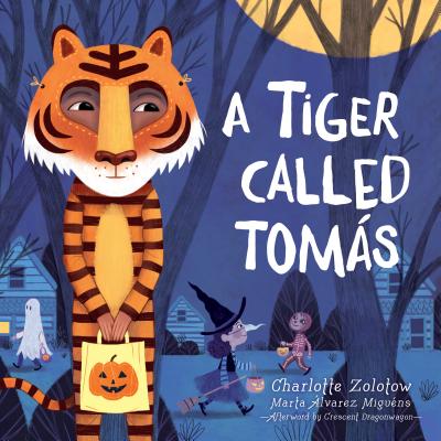 A Tiger Called Tomás By Charlotte Zolotow, Marta Álvarez Miguéns (Illustrator) Cover Image