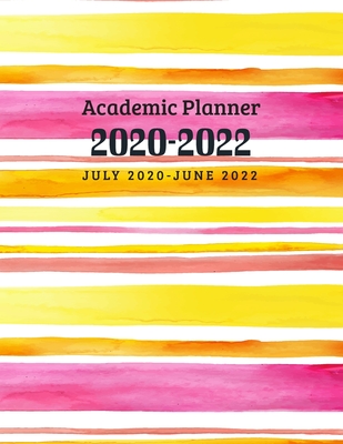 Academic Planner Monthly Calendar July 2020-June 2022: Watercolor Stripes, 24 Months Academic Calendar Planner, Weekly Academic Planner 2020-2022, App By Aria Planner &. Journal Cover Image