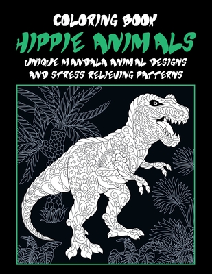 Download Hippie Animals Coloring Book Unique Mandala Animal Designs And Stress Relieving Patterns Paperback Phoenix Books