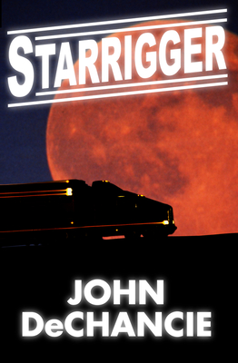 Starrigger (Skyway #1) By John DeChancie Cover Image