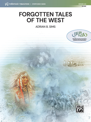Forgotten Tales of the West: Conductor Score By Adrian B. Sims (Composer) Cover Image