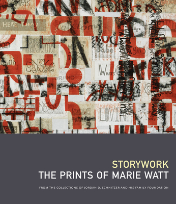 Storywork: The Prints of Marie Watt: From the Collections of Jordan D. Schnitzer and His Family Foundation Cover Image