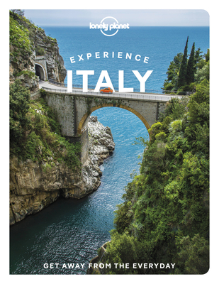Lonely Planet Experience Italy 1 (Travel Guide) By Kevin Raub, Erica Firpo, Duncan Garwood, Benedetta Geddo, Paula Hardy, Stephanie Ong, Margherita Raag, Eva Sandoval, Nicola Williams Cover Image