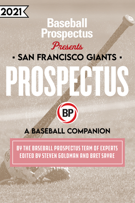 San Francisco Giants 2021: A Baseball Companion By Baseball Prospectus Cover Image