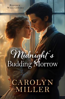 Midnight's Budding Morrow (Regency Wallflowers #2)