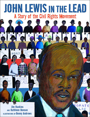 John Lewis in the Lead: A Story of the Civil Rights Movement By James Haskins, Kathleen Benson, Benny Andrews (Illustrator) Cover Image