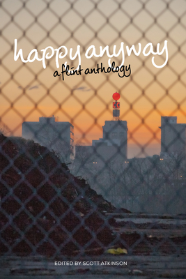 Happy Anyway: A Flint Anthology Cover Image