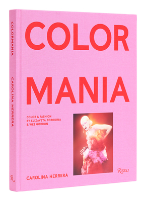 Carolina Herrera: Colormania - Color and Fashion Cover Image