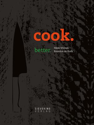 Cook. Better By Nikki Werner, Brandon de Kock Cover Image