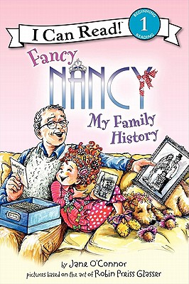 Fancy Nancy: My Family History (I Can Read Level 1)