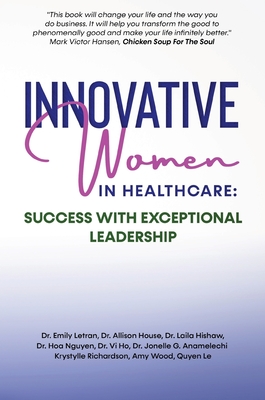 Innovative Women in Healthcare: Success With Exceptional Leadership Cover Image