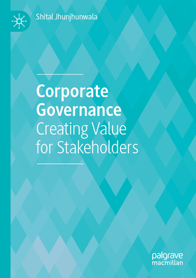 Corporate Governance: Creating Value for Stakeholders Cover Image