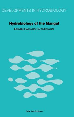 Hydrobiology of the Mangal: The Ecosystem of the Mangrove Forests (Developments in Hydrobiology #20) By F. D. Por (Editor), I. Dor (Editor) Cover Image