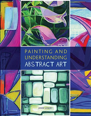 Painting and Understanding Abstract Art Cover Image