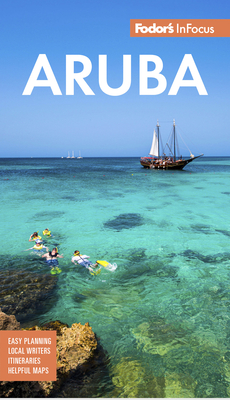 Fodor's Infocus Aruba (Full-Color Travel Guide) By Fodor's Travel Guides Cover Image