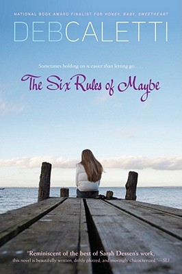 The Six Rules of Maybe By Deb Caletti Cover Image