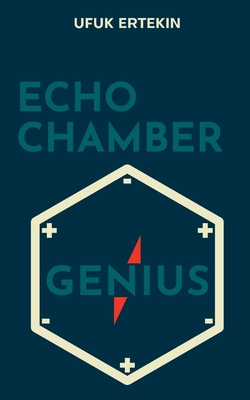 Echo Chamber Genius