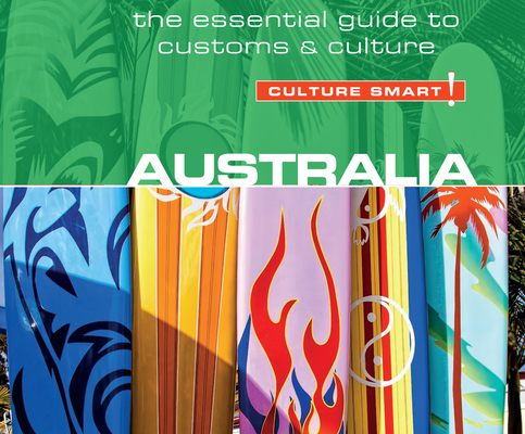 Australia - Culture Smart! (Culture Smart! The Essential Guide to Customs & Culture) Cover Image