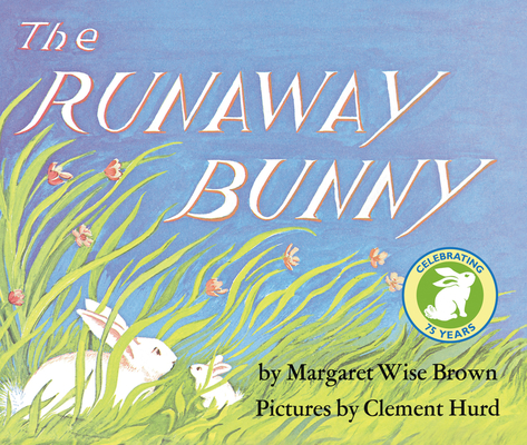 The Runaway Bunny Lap Edition: An Easter And Springtime Book For Kids By Margaret Wise Brown, Clement Hurd (Illustrator) Cover Image