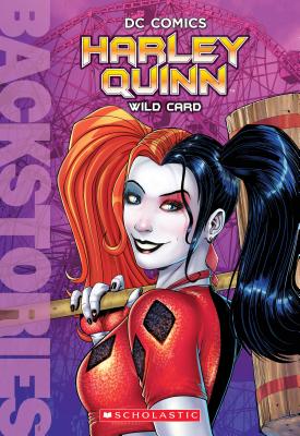 Harley Quinn: Wild Card (Backstories) Cover Image