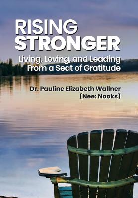 Rising Stronger: Living, Loving, and Leading From a Seat of Gratitude Cover Image