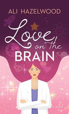 Love on the Brain By Ali Hazelwood Cover Image