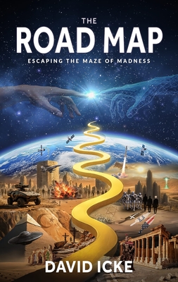 The Road Map: Escaping the Maze of Madness By David Icke Cover Image