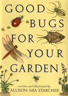 Good Bugs for Your Garden Cover Image