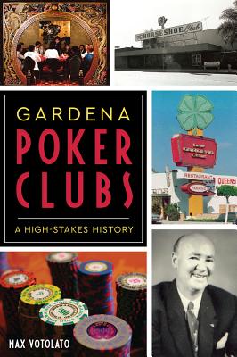 Gardena Poker Clubs: A High-Stakes History Cover Image