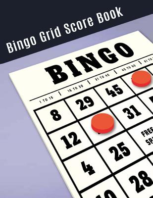Bingo Grid Score Book: Bingo Game Record Keeper Book, Bingo Score, Bingo score Notebook, Bingo Grid Scoresheet and start calling out the winn Cover Image