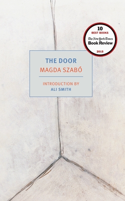 The Door (NYRB Classics) By Magda Szabo, Len Rix (Translated by), Ali Smith (Introduction by) Cover Image