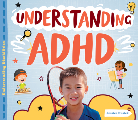 Understanding ADHD By Jessica Rusick Cover Image