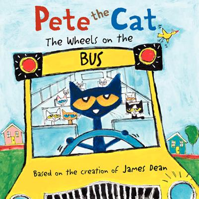 Pete the Cat: The Wheels on the Bus Cover Image