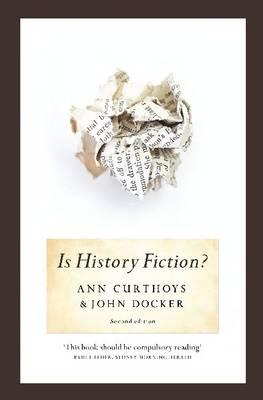 Is History Fiction? By Ann Curthoys, John Docker Cover Image