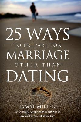 Cover for 25 Ways to Prepare for Marriage Other than Dating