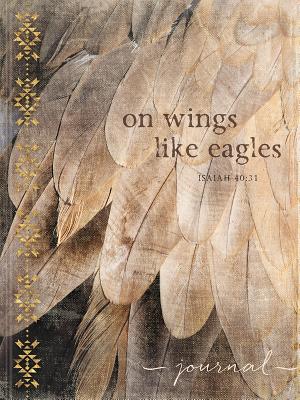 On Wings Like Eagles (Signature Journals) By Ellie Claire Cover Image