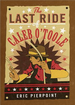 The Last Ride of Caleb O'Toole