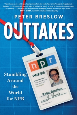 Outtakes: Stumbling Around the World for NPR Cover Image